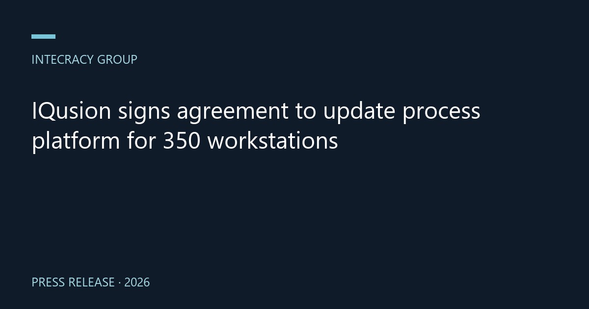 IQusion signs agreement to update process platform for 350 workstations