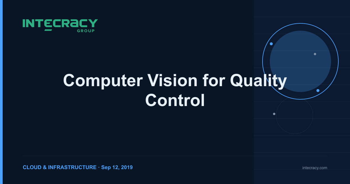 Computer Vision for Quality Control — Intecracy Group